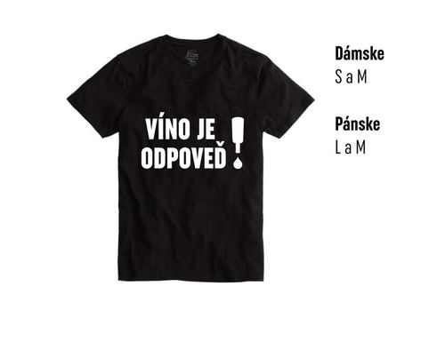 Tričko "Víno je odpoveď"